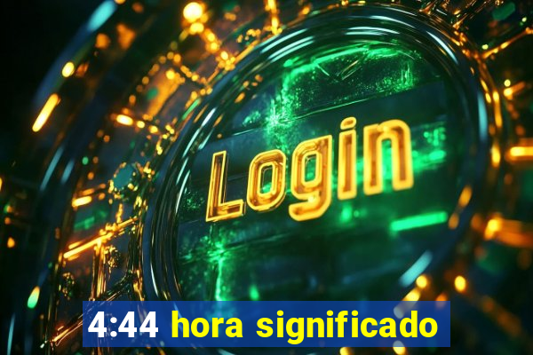 4:44 hora significado